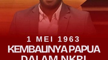 1 Mei Jadi Momentum Refleksi Sejarah dan Persatuan Papua dalam NKRI